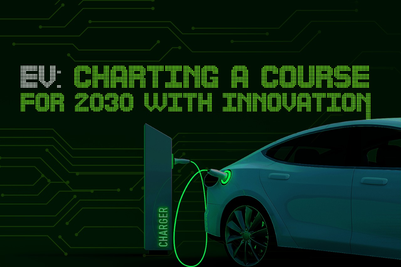 EV: Charting a Course for 2030 with Innovation
